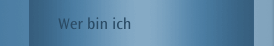 Wer bin ich